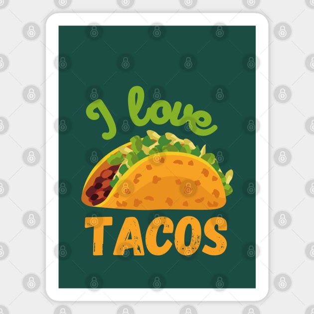 I Love Tacos Magnet by Random Prints